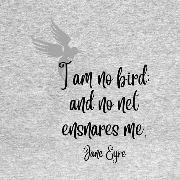 I am no bird - Jane Eyre Quote Light Background by RG Standard